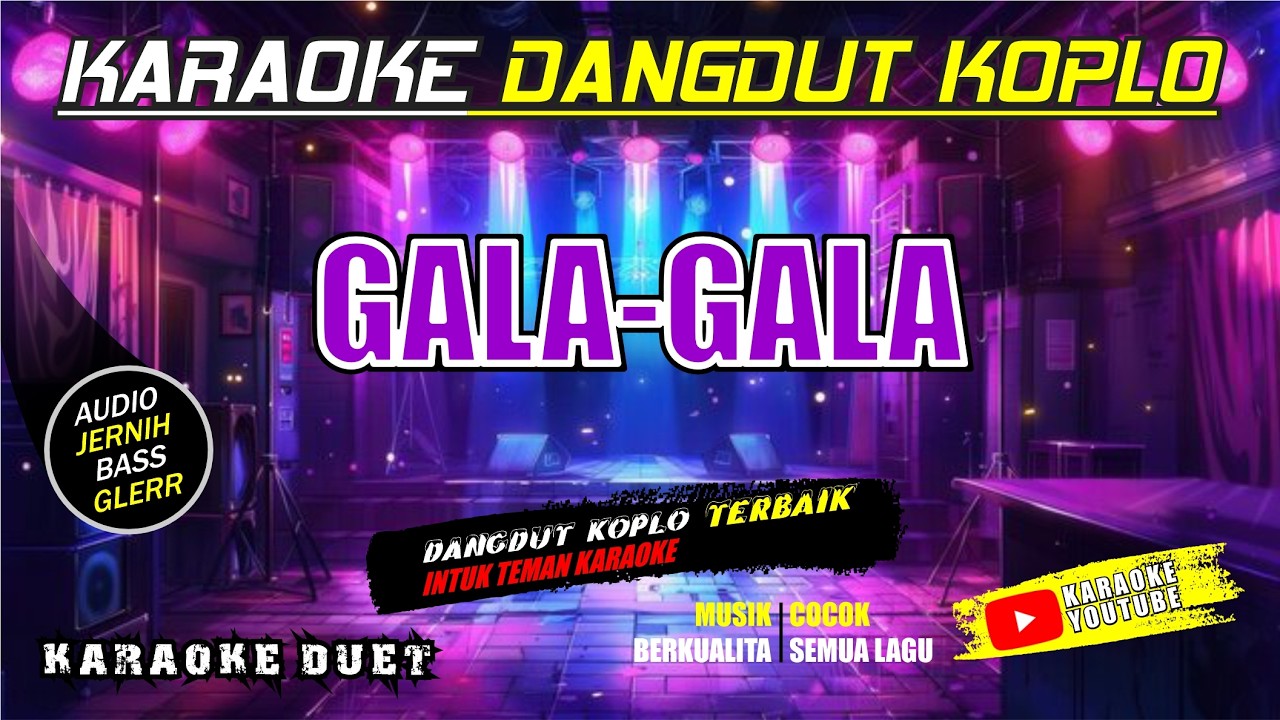 GALA GALA - DANGDUT KOPLO KARAOKE DUET II RHOMA IRAMA II NASA PLAYER KARAOKE