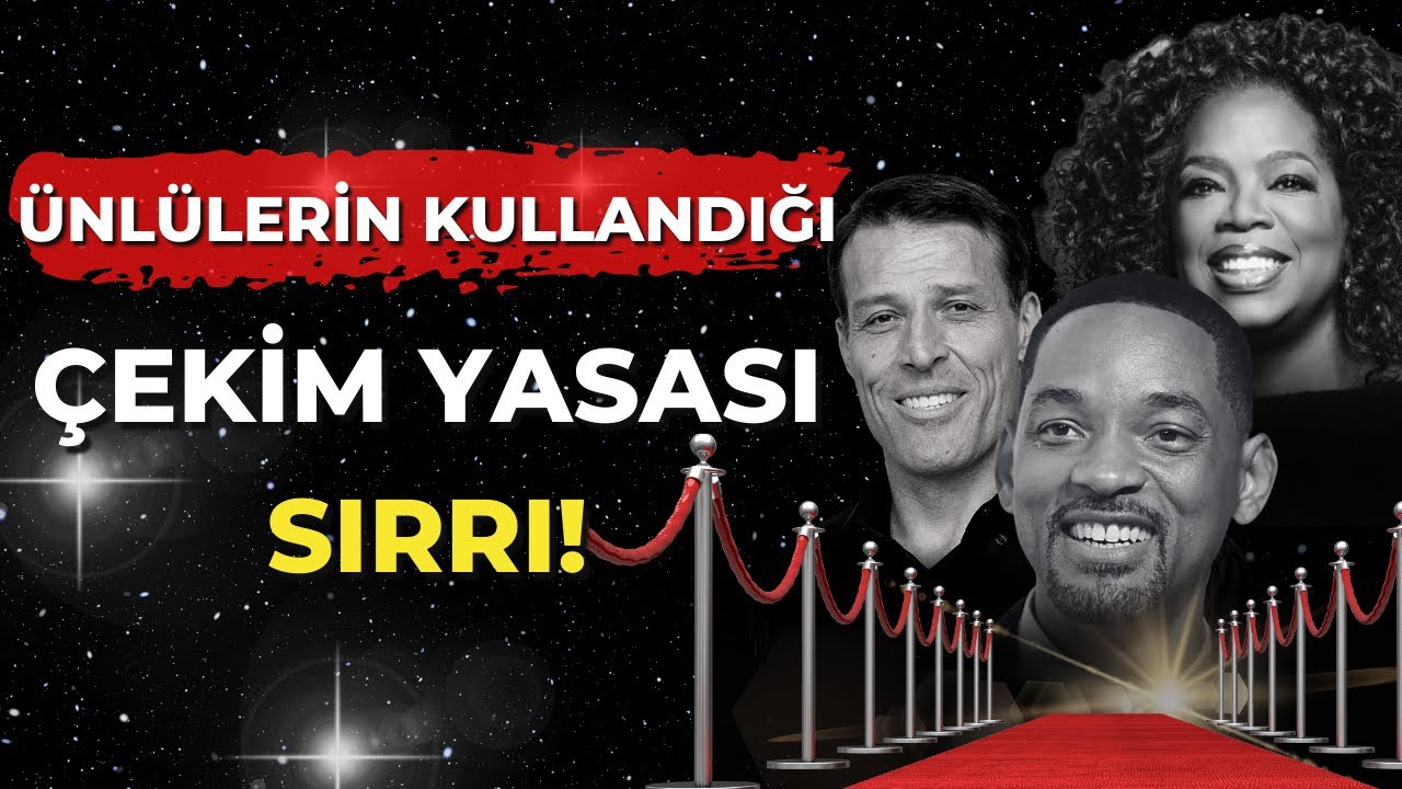ÜNLÜ İNSANLARIN KULLANDIĞI ÇEKİM YASASI SIRRI