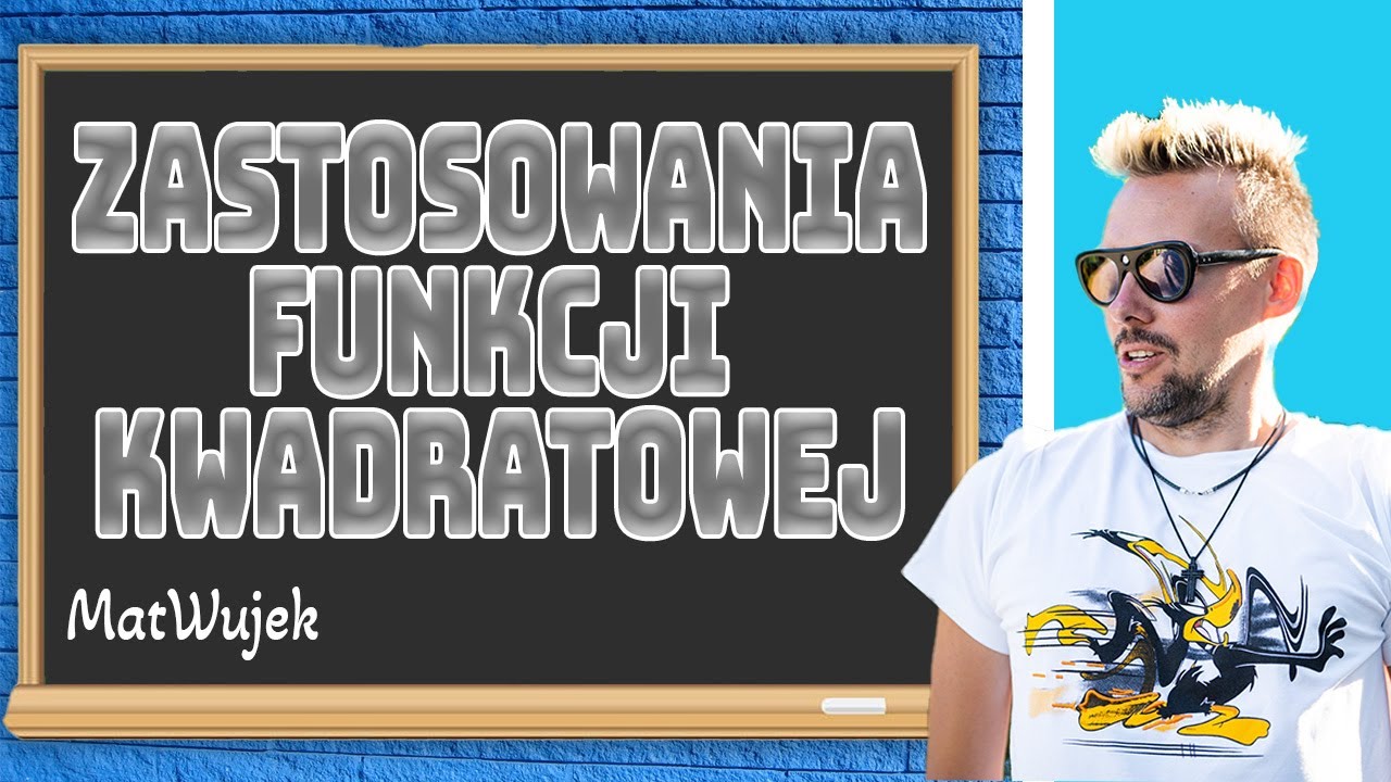 FUNKCJA KWADRATOWA - ZASTOSOWANIA