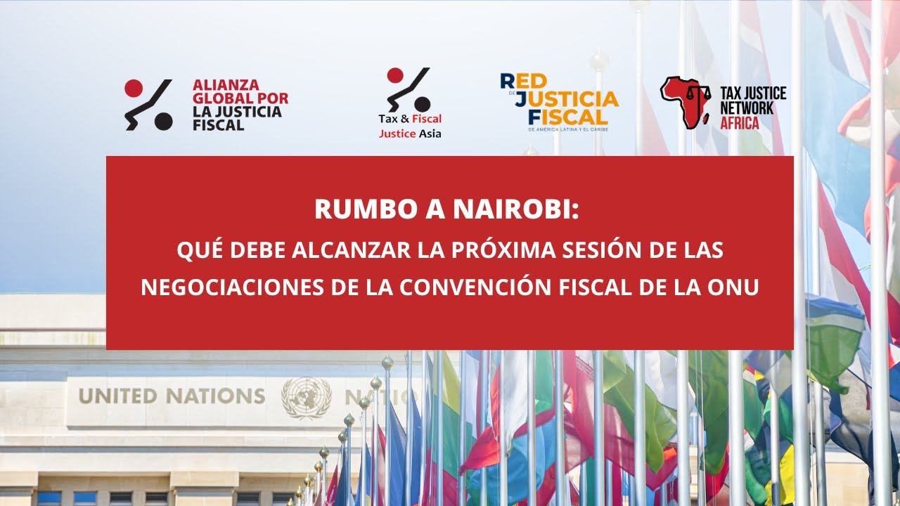 Qué debe alcanzar la próxima sesión de las negociaciones de la Convención Fiscal de la ONU