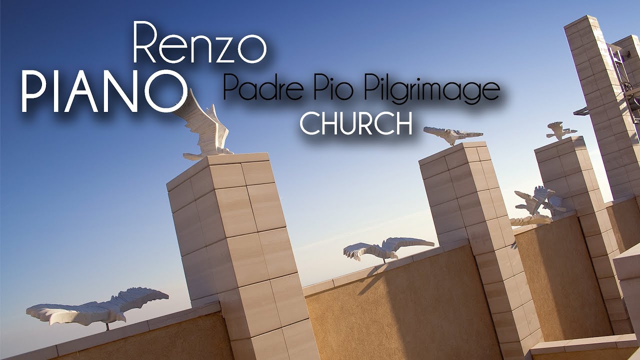 Renzo PIANO - Chiesa di Padre PIO