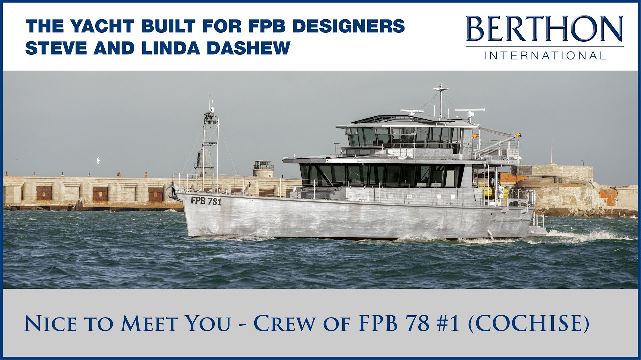 [OFF MARKET] Nice to Meet You - Crew of FPB 78-01 (COCHISE). With Sue Grant - Yacht for Sale