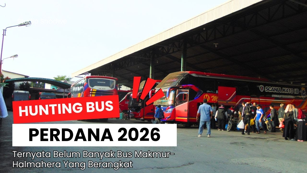 Hunting Pagi  Awal Tahun 2026 Masih Sedikit Bus yang Berangkat