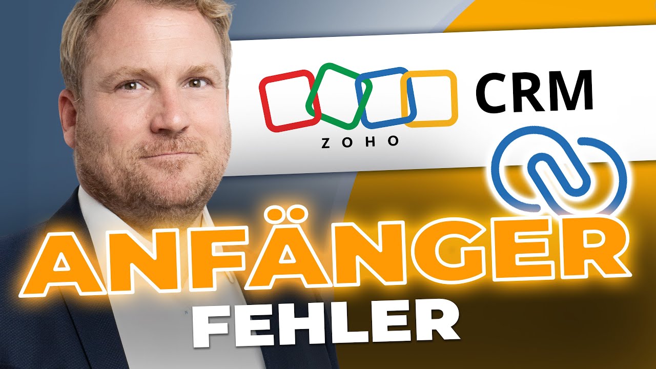 Zoho CRM: Typische Fehler zum Start