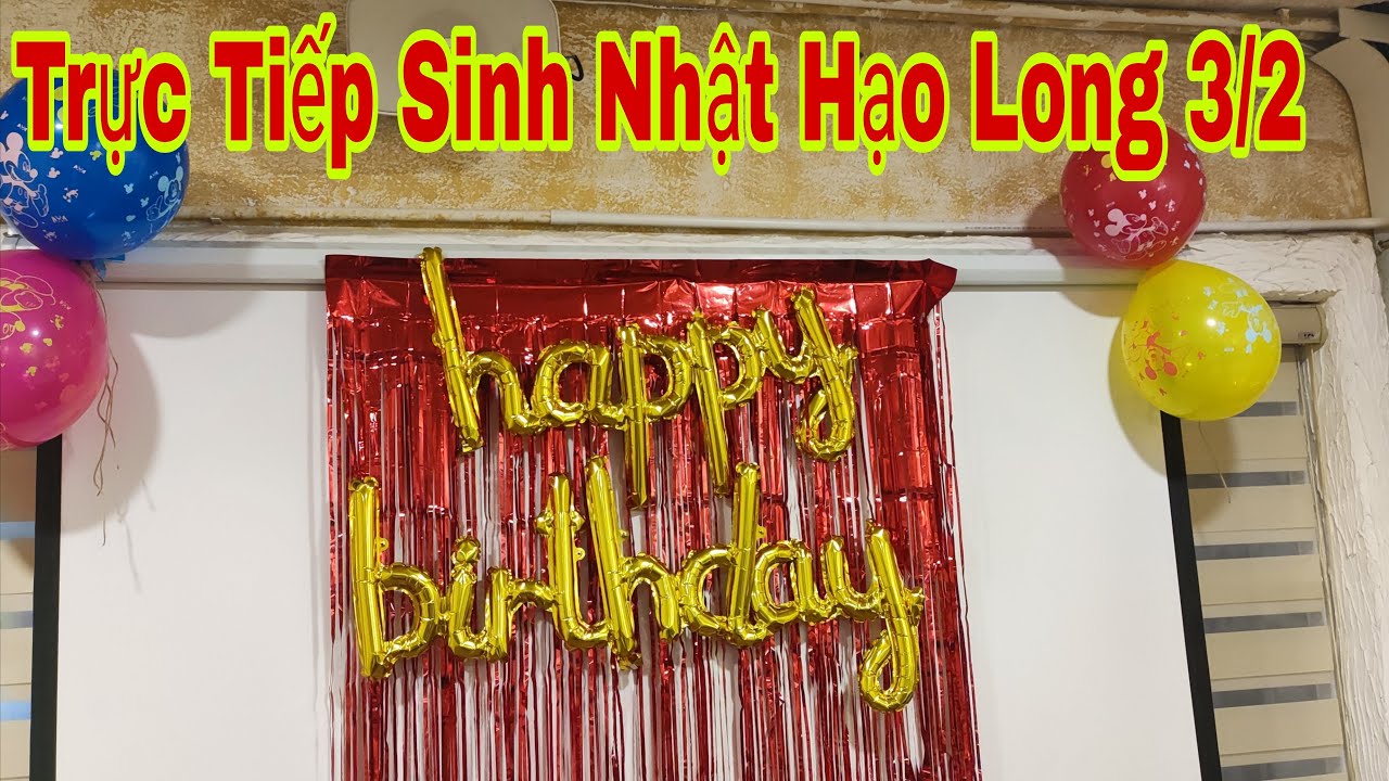 Trực Tiếp Sinh Nhật 3/2