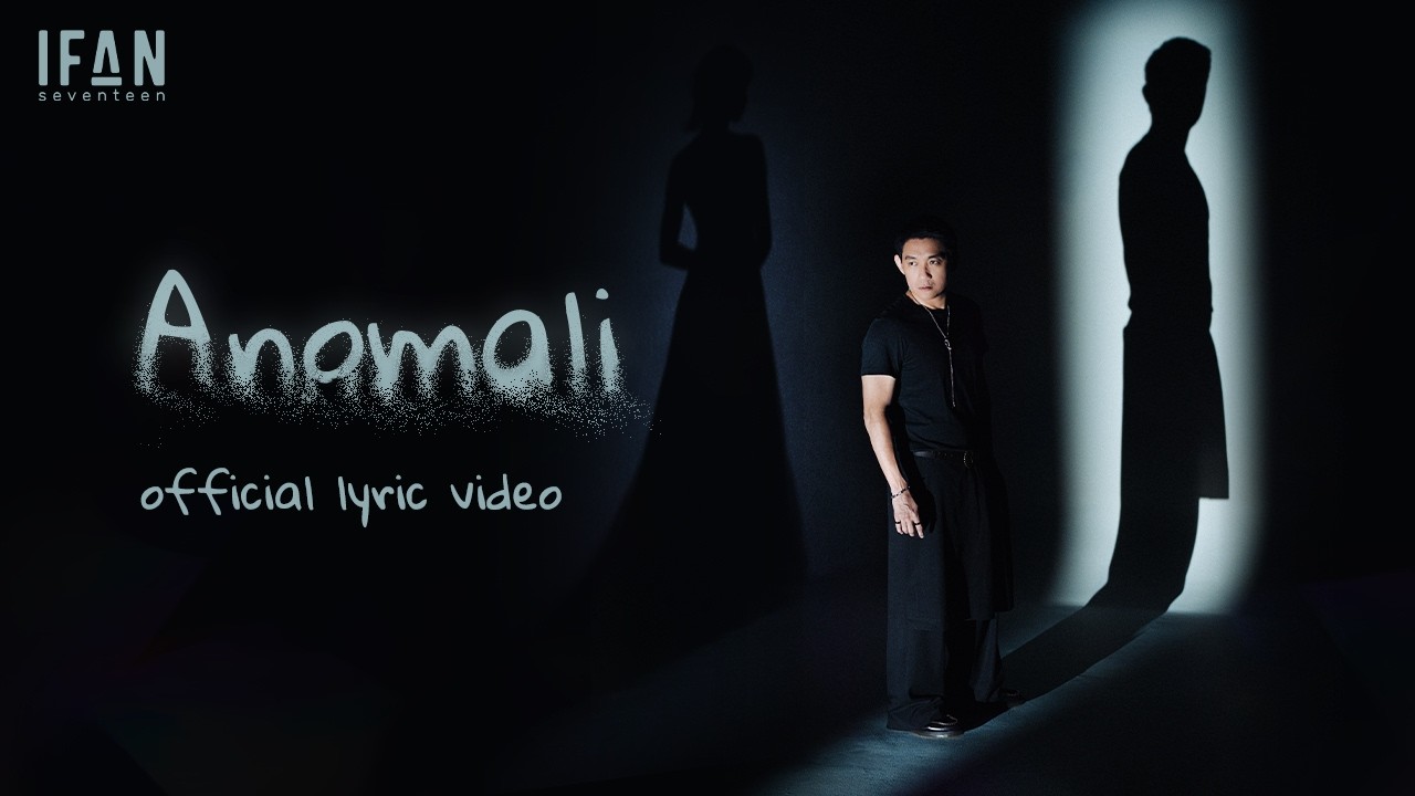 Ifan Seventeen - Anomali | Official Lyric Video