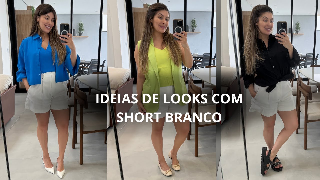Looks com shorts branco 2024 - Shorts Branco: Looks para Todas as Ocasiões