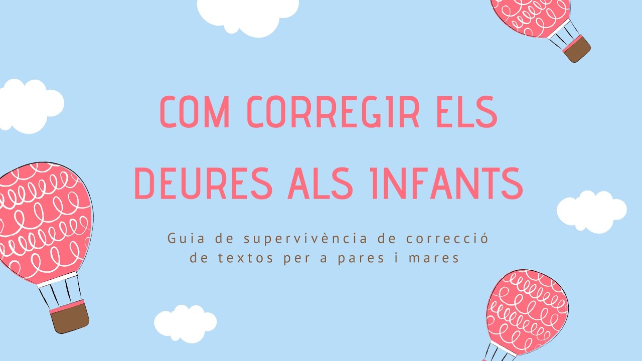 Com corregir els deures dels infants - guia de correcci&oacute; per a mares i pares
