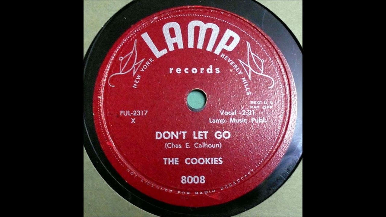 Don't Let Go - The Cookies Stereo 1954