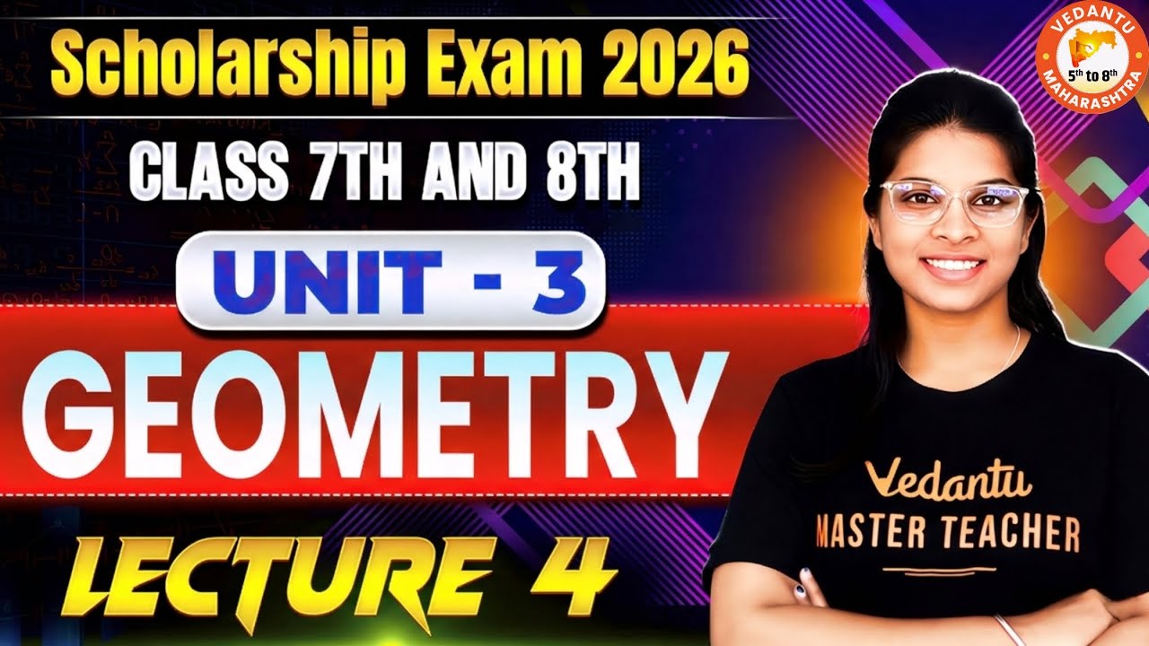 Scholarship Exam 2026 - Geometry Unit 3 Part 4 Maths | Class 7 & 8 Maths Scholarship 2026 Vidhi Mam