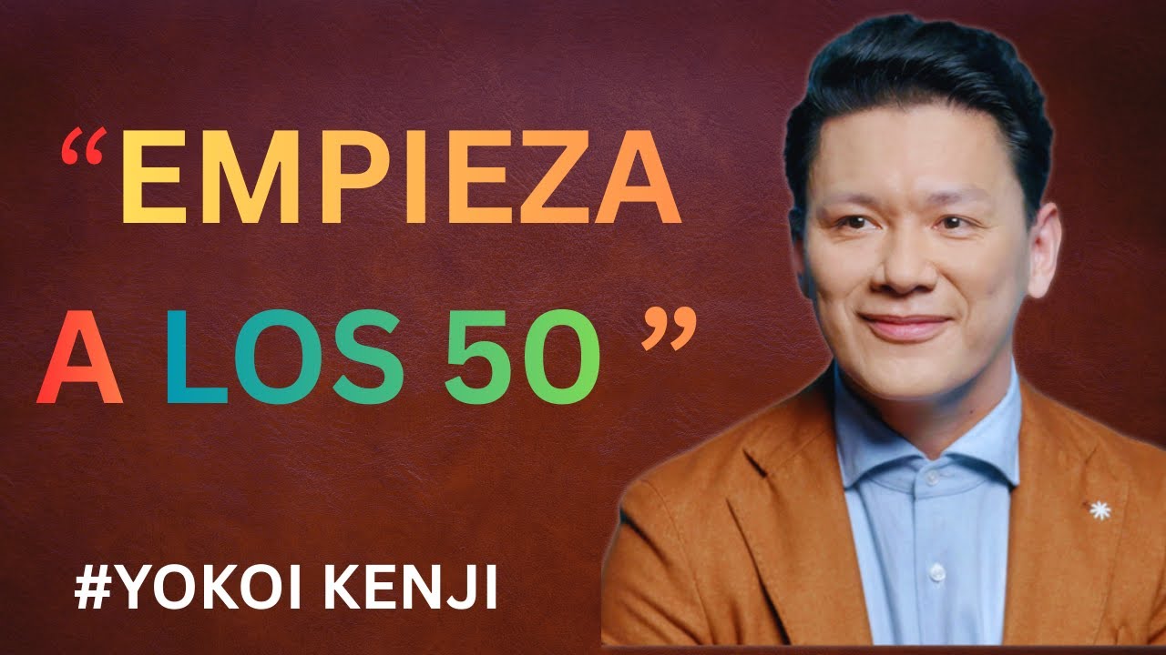 ¿Por Qué la Vida Empieza a los 50? | Yokoi Kenji