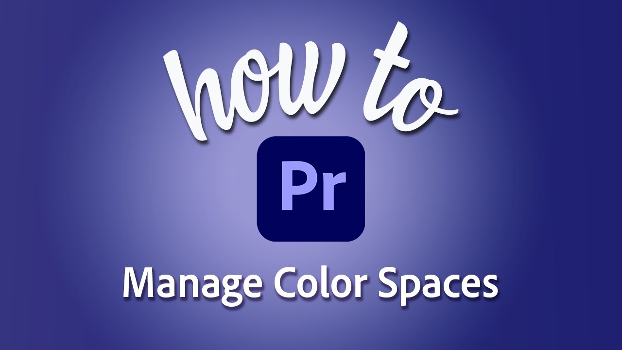 How to manage color spaces in Premiere Pro (HLG HDR, standard, Log media)