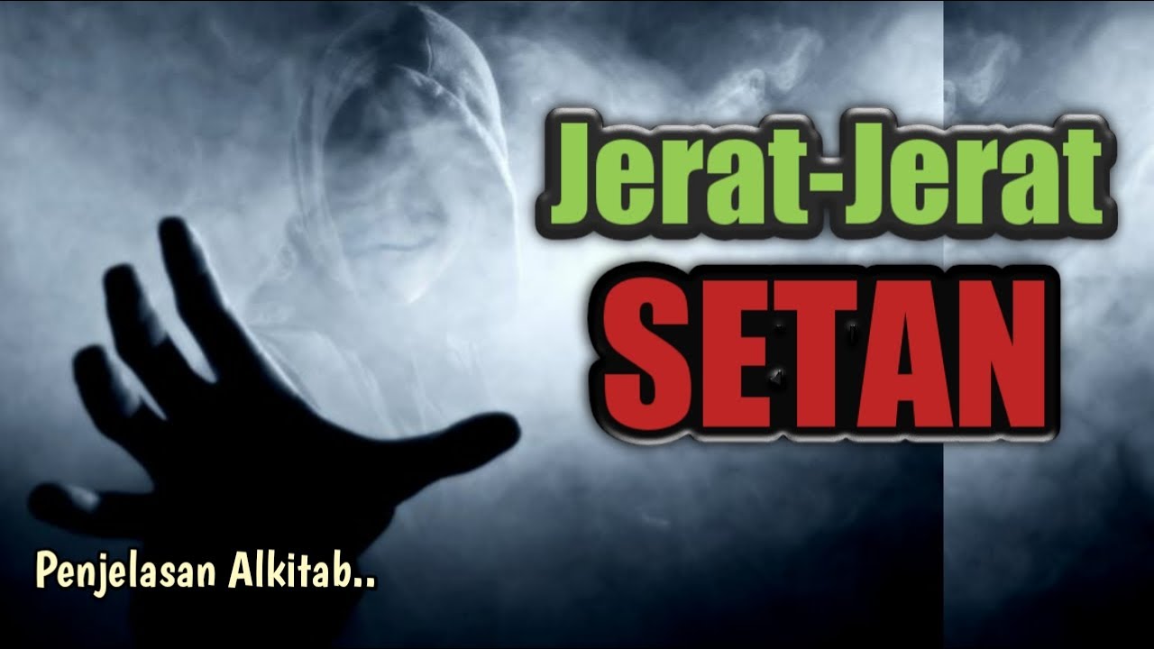 Apakah kita sudah terperangkap dalam jerat setan?
