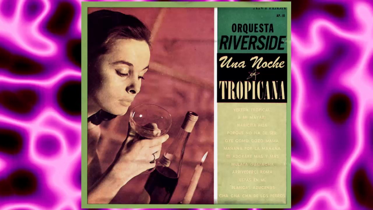 Orquesta Riverside - Oye como gozo mama