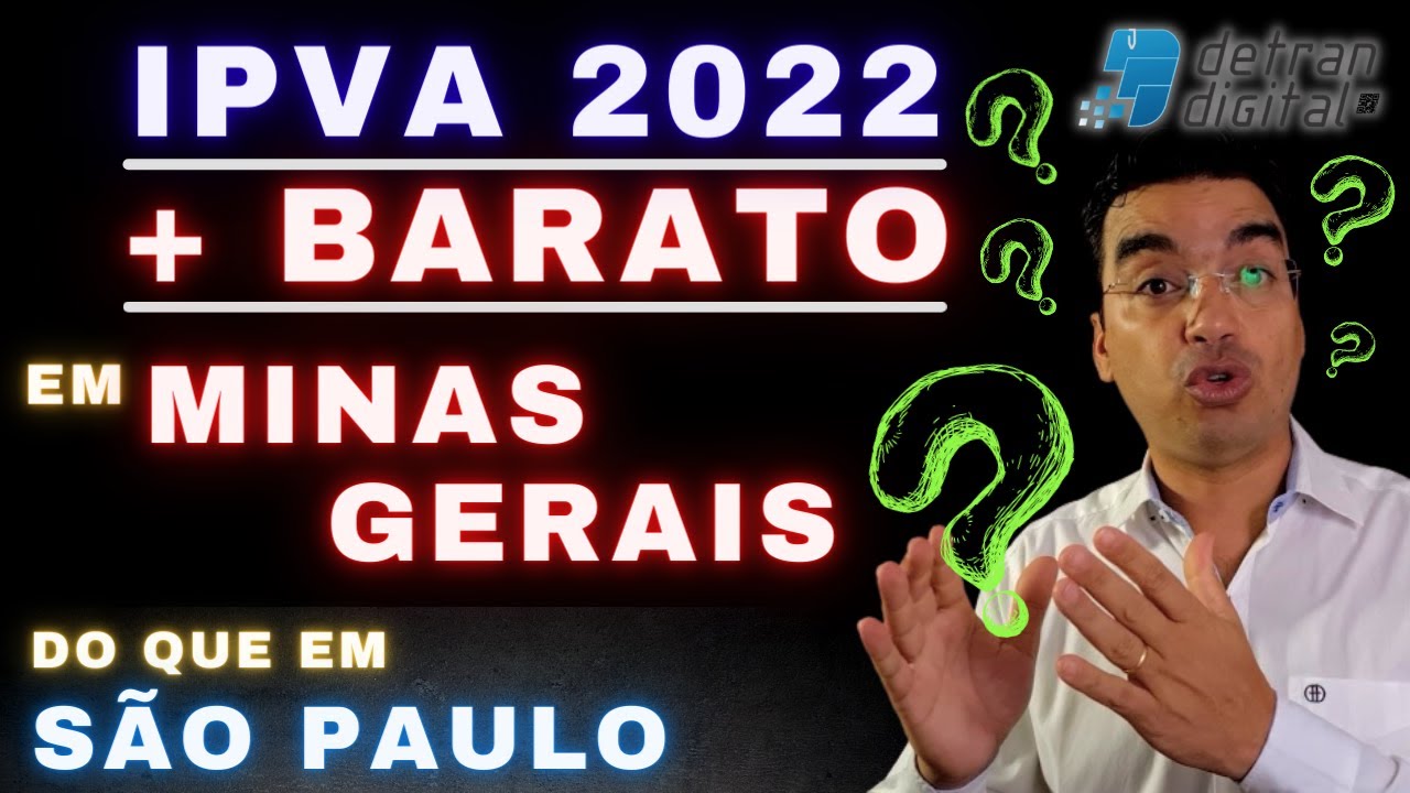 IPVA 2022 MAIS BARATO EM MINAS GERAIS DO QUE EM SP | POR QUÊ ?