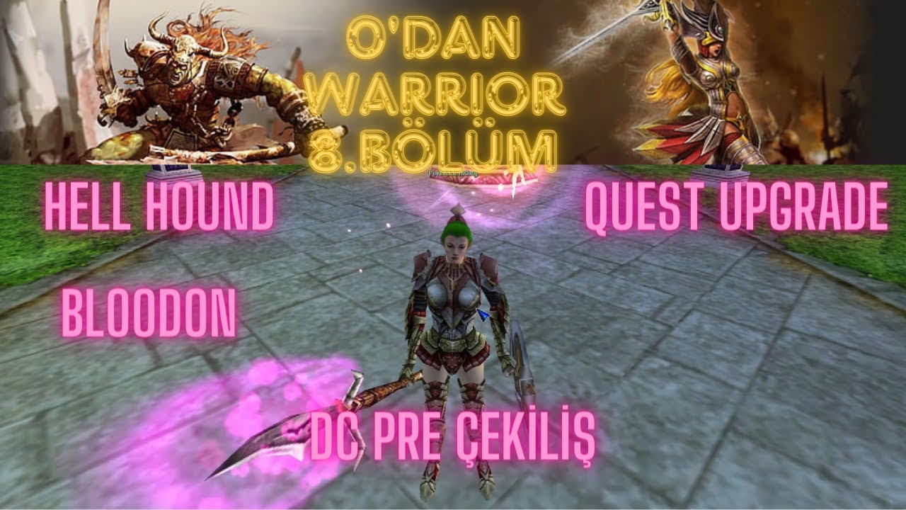 HELL HOUND-BLOODON FARM-QUEST UPGRADE 0'DAN WARRİOR 8. BÖLÜM