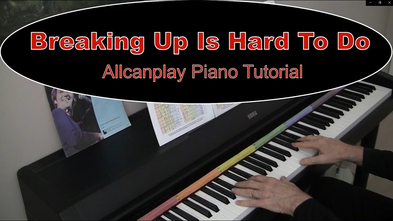 Breaking Up Is Hard To Do (slow) &ndash; Allcanplay Piano Tutorial