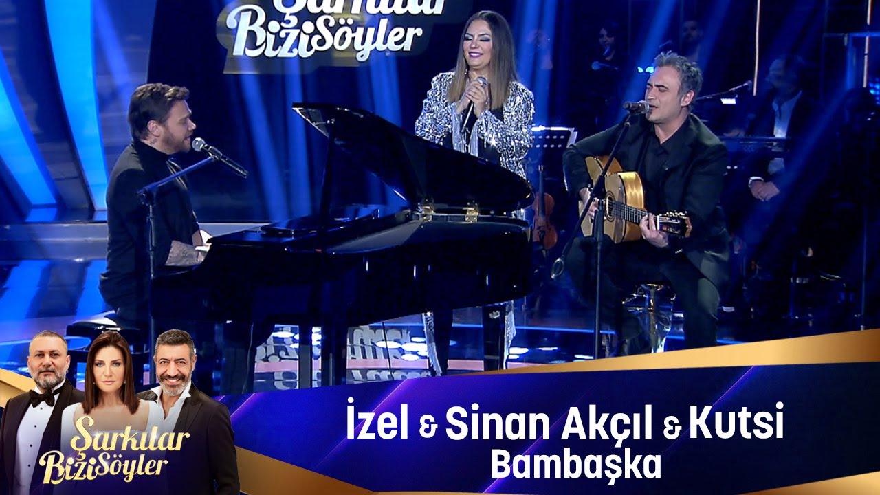 İzel & Sinan Akçıl & Kutsi - BAMBAŞKA