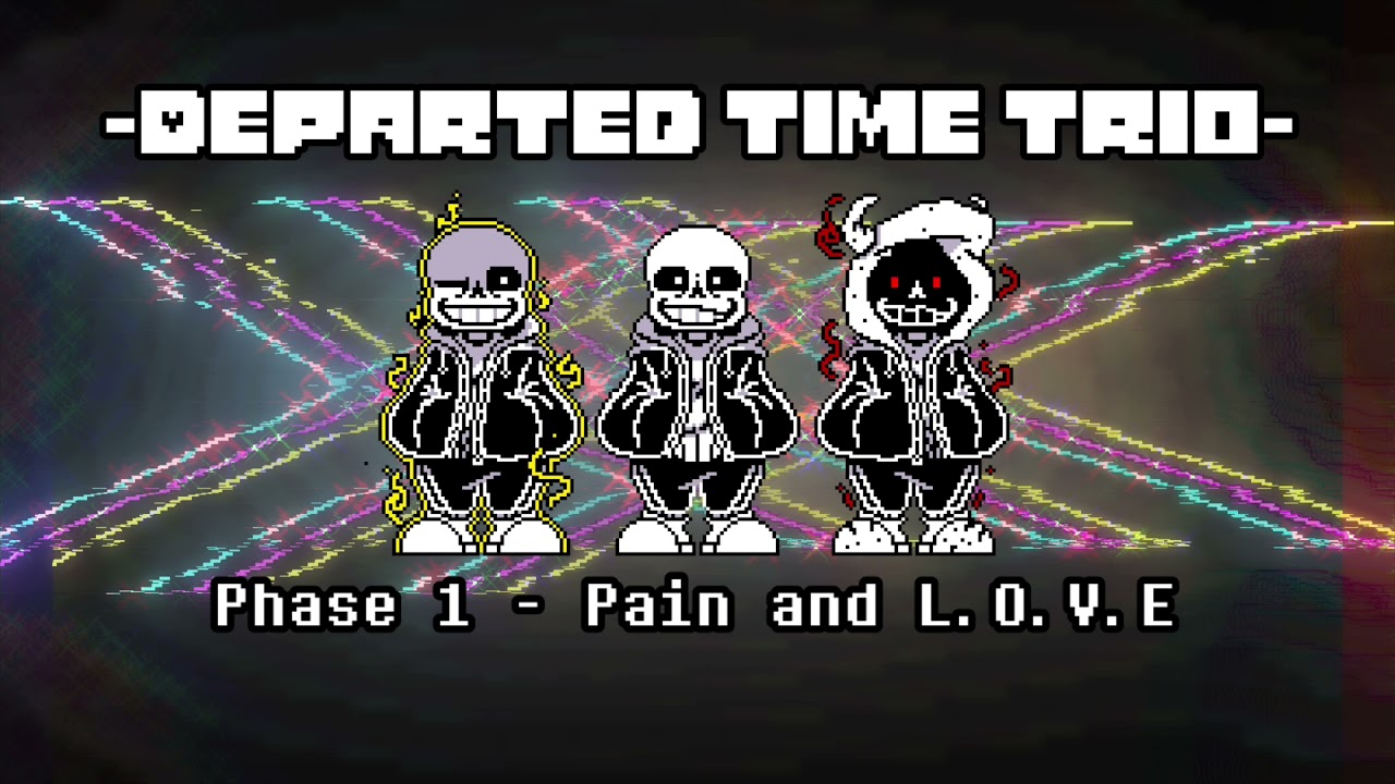 Departed time Trio - Phase 1 - Pain and L.O.V.E