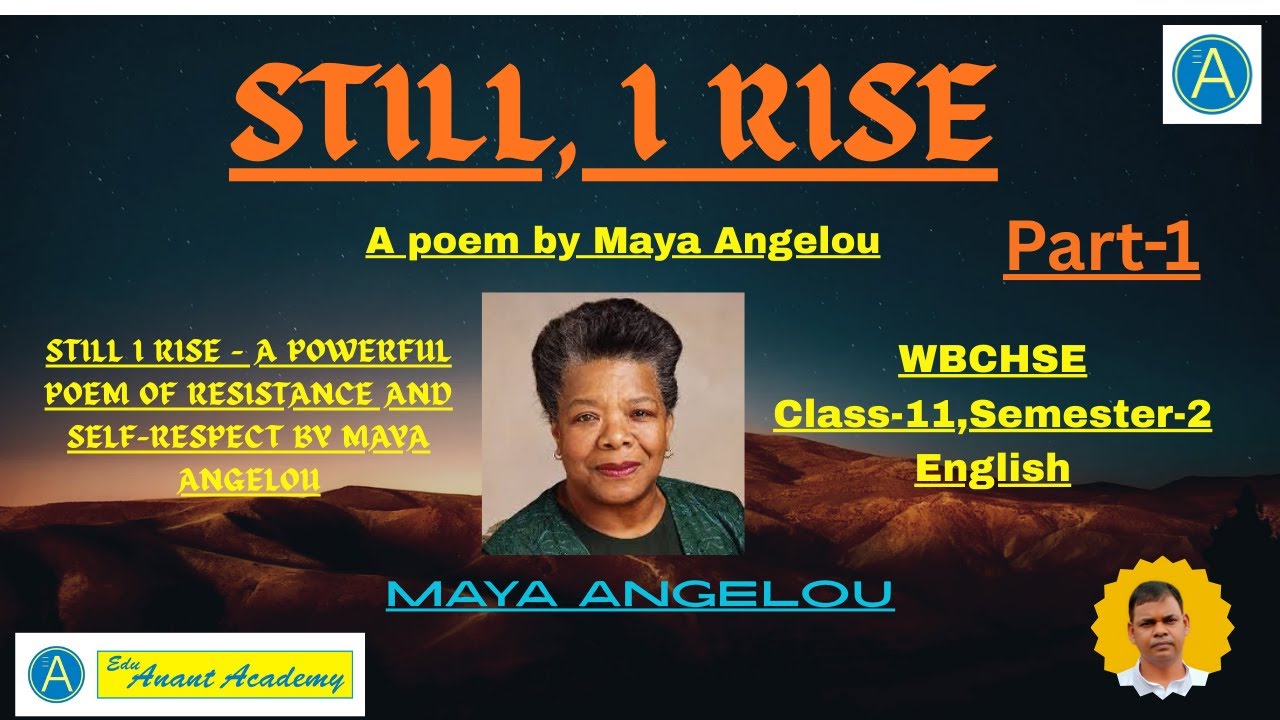 "Still I Rise"   – A Powerful Poem of Resistance and Self-Respect by Maya Angelou I WBCHSE Class-11