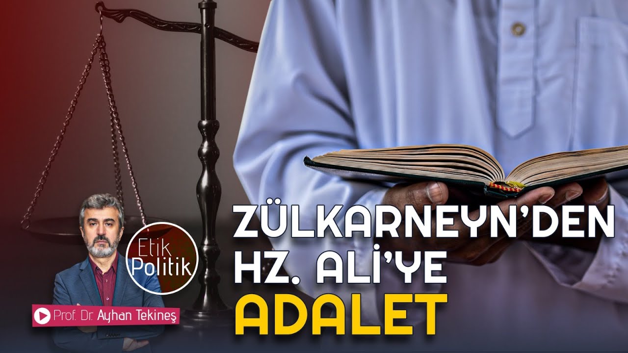 HZ. ZÜLKARNEYN'İN ADALETLİ YÖNETİMİ | PROF. DR. AYHAN TEKİNEŞ