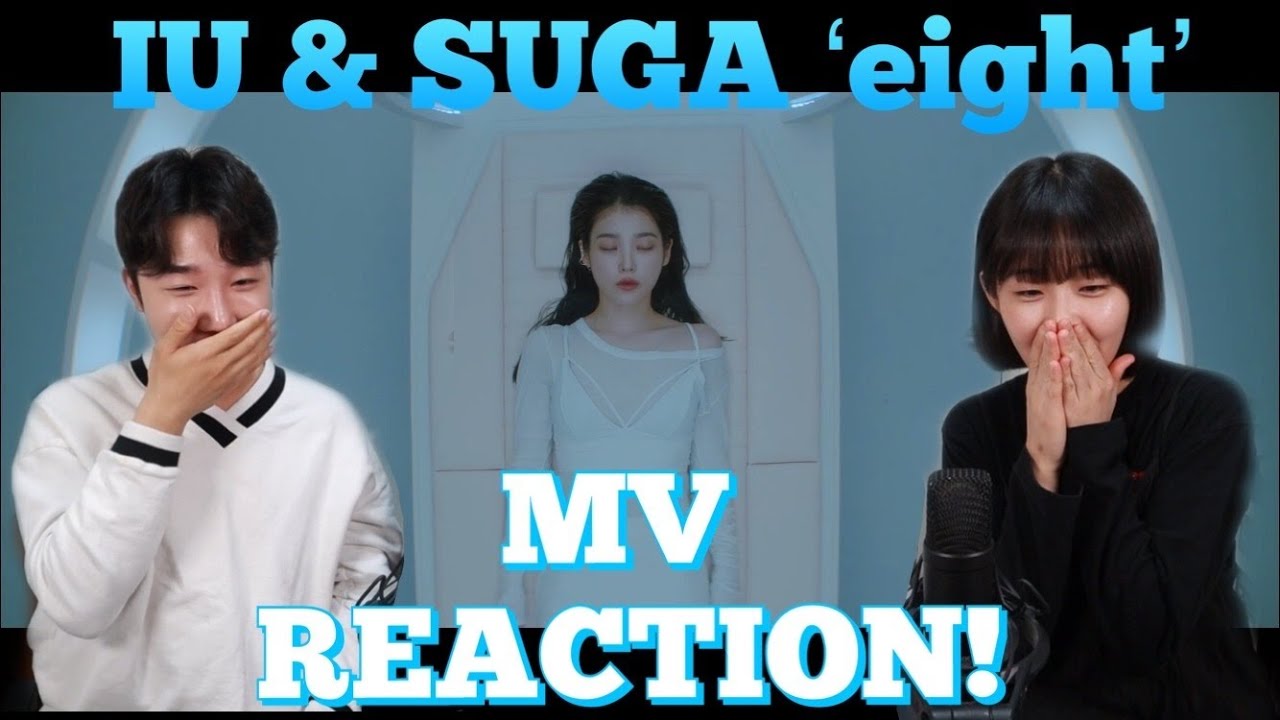 [ENG] IU(아이유)&SUGA(슈가) 'eight' MV 리액션REACTION! | 월클과 월클의 콜라보!