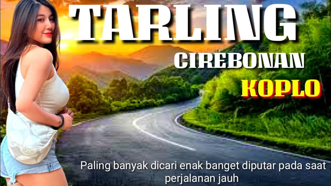 TARLING CIREBONAN KOPLO TERBARU - TARLING INDRAMAYU KOPLO 