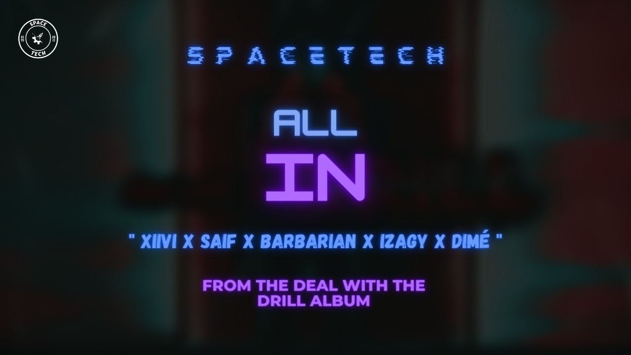 SpaceTech - All in ( XIIVI  X Saif X  BarBarian X IZAGY X Dimé ) (Visualizer )