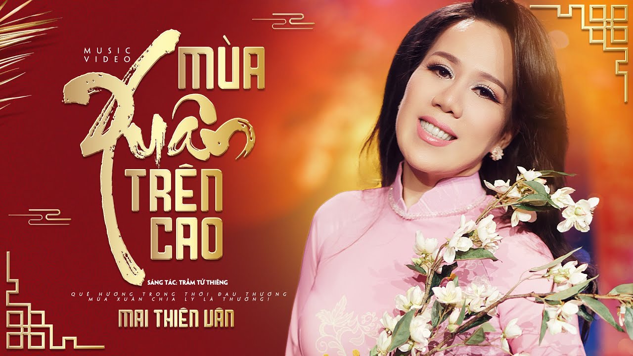 Mùa Xuân Trên Cao - Mai Thiên Vân | St: Trầm Tử Thiêng | Official Music Video