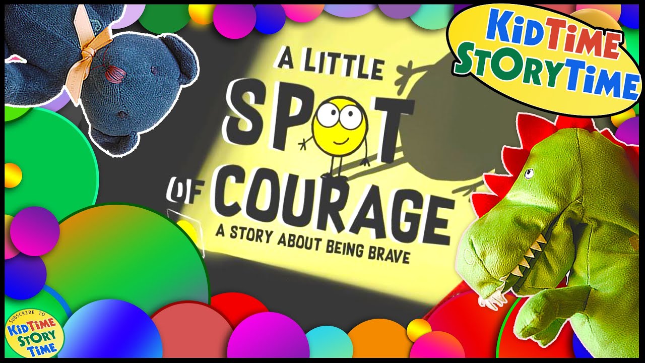 A Little Spot of Courage 📚Kid Books Read Aloud | A Story about Being Brave during the Pandemic