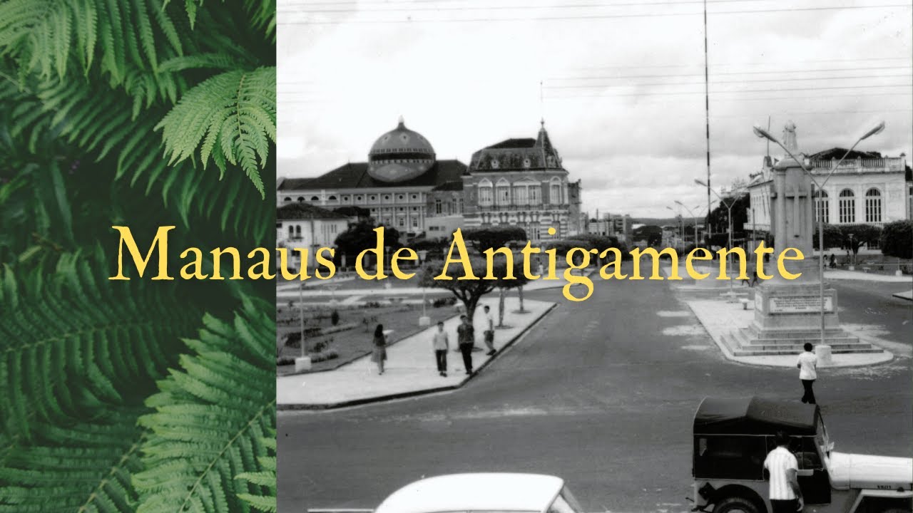 Manaus de Antigamente