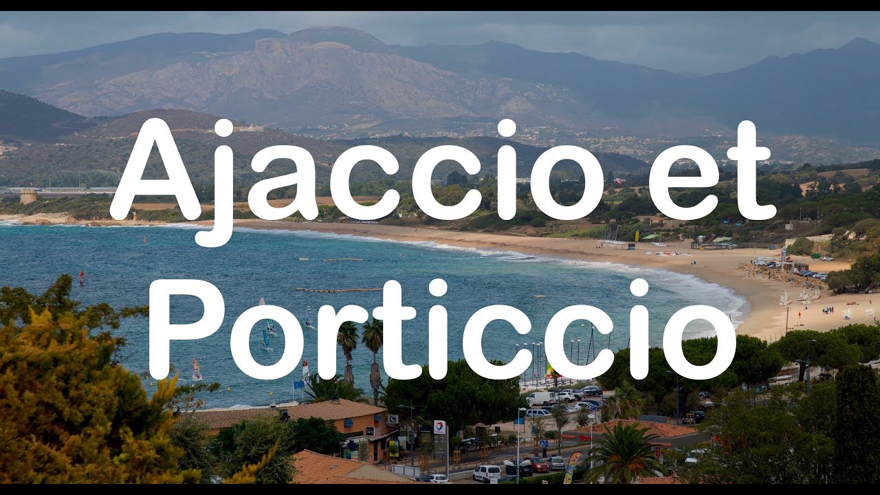 02 Mon séjour en Corse - Ajaccio et Porticcio
