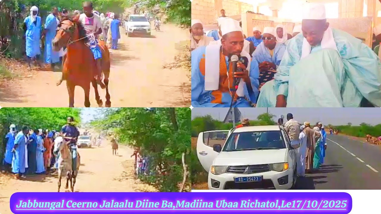 Jabbungal Ceerno Jalaalu Diine Ba ,Madiina Ubaa Richatol,Le 17/10/2025
