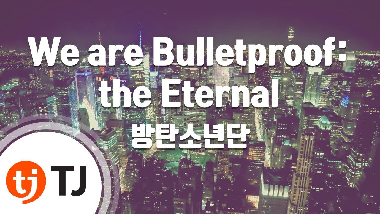 [TJ노래방] We are Bulletproof: the Eternal - 방탄소년단(BTS) / TJ Karaoke