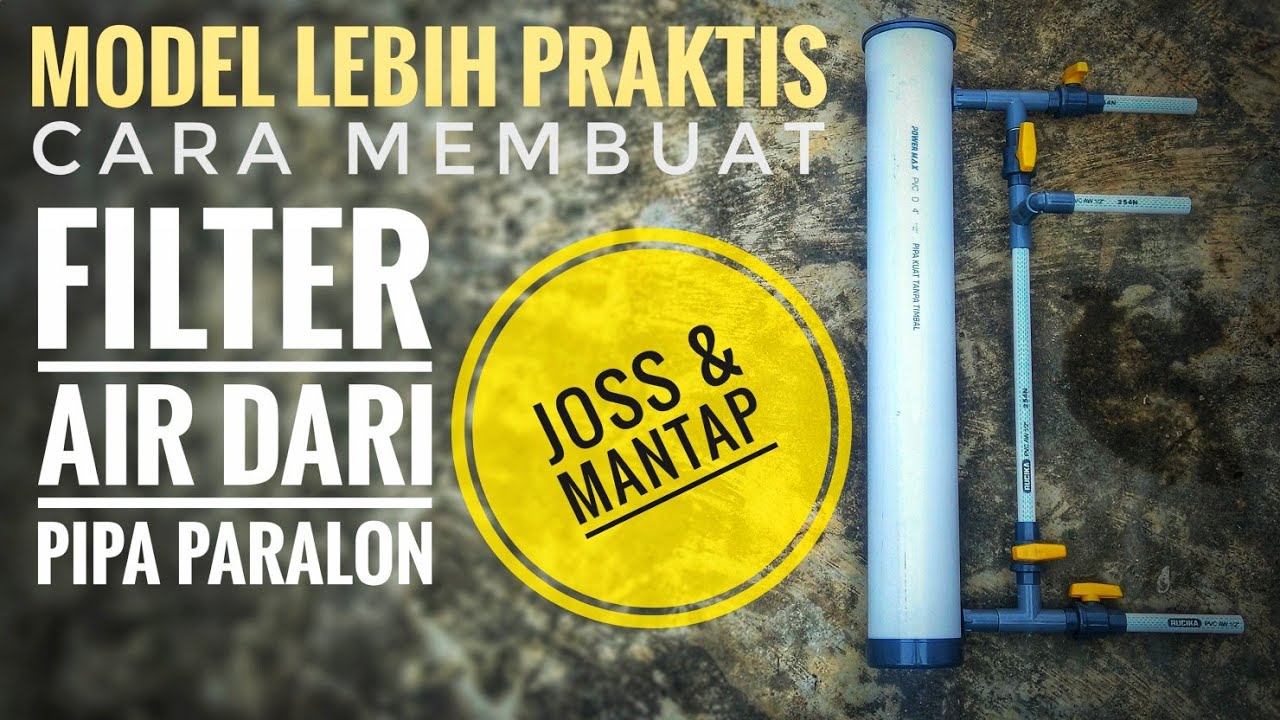 Cara membuat filter air dari pipa paralon (pvc) || How to make water filter from pvc pipe