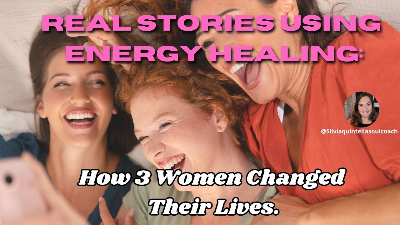 How 3 Women Transformed Their Lives with Energy Healing ✨