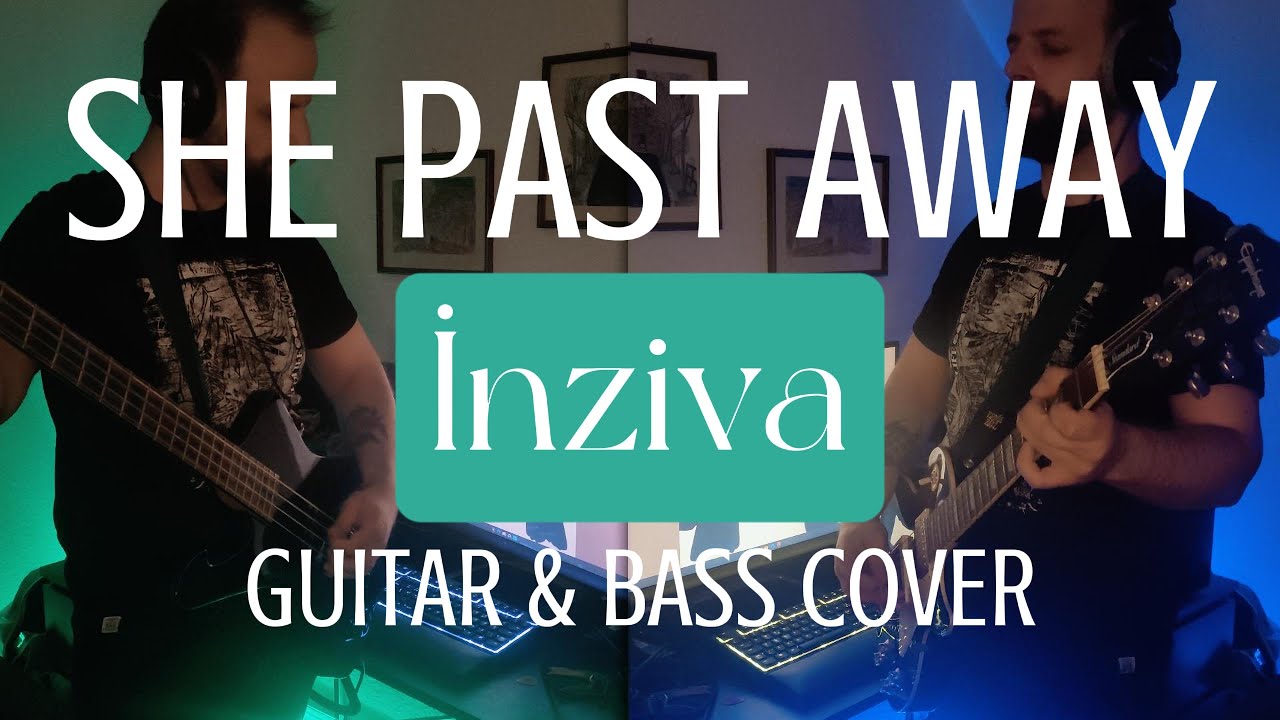 She Past Away - İnziva (Guitar & Bass Cover)