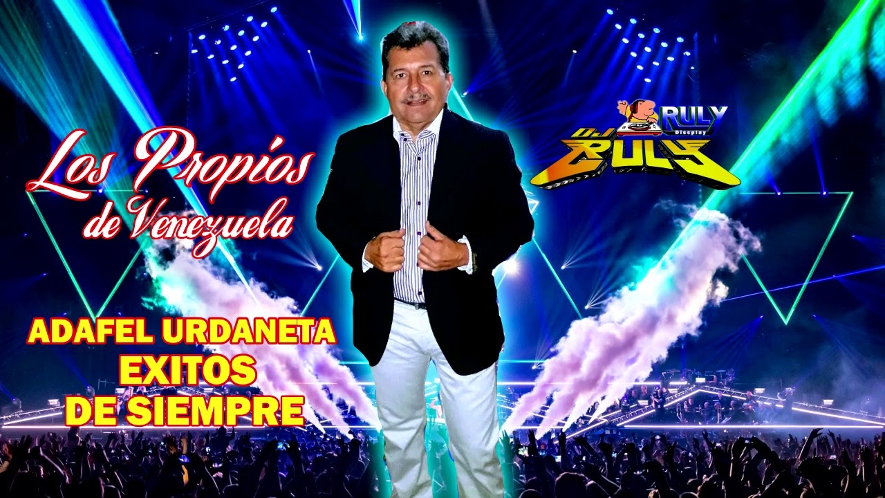 LOS PROPIOS DE VENEZUELA -EXITOS DE ADAFEL URDANETA