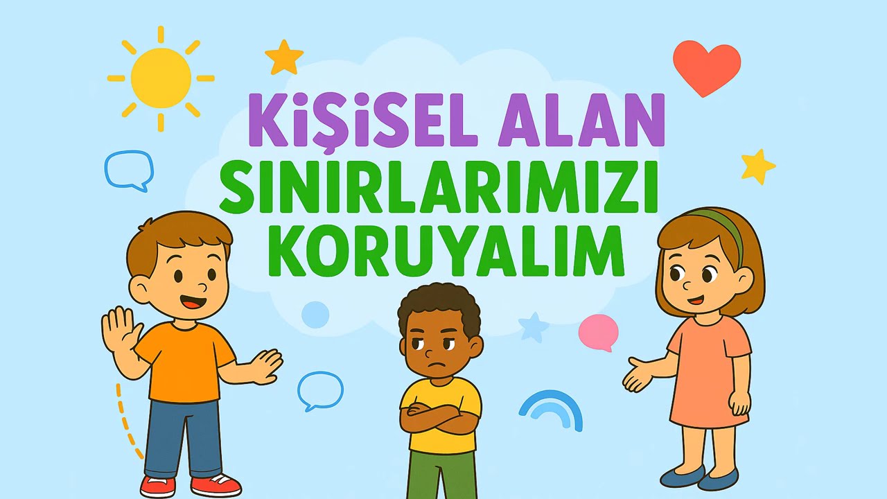 ⭐ Kişisel Alan Sınırlarımızı Koruyalım! Çocuklar İçin Eğitici ve Eğlenceli Video