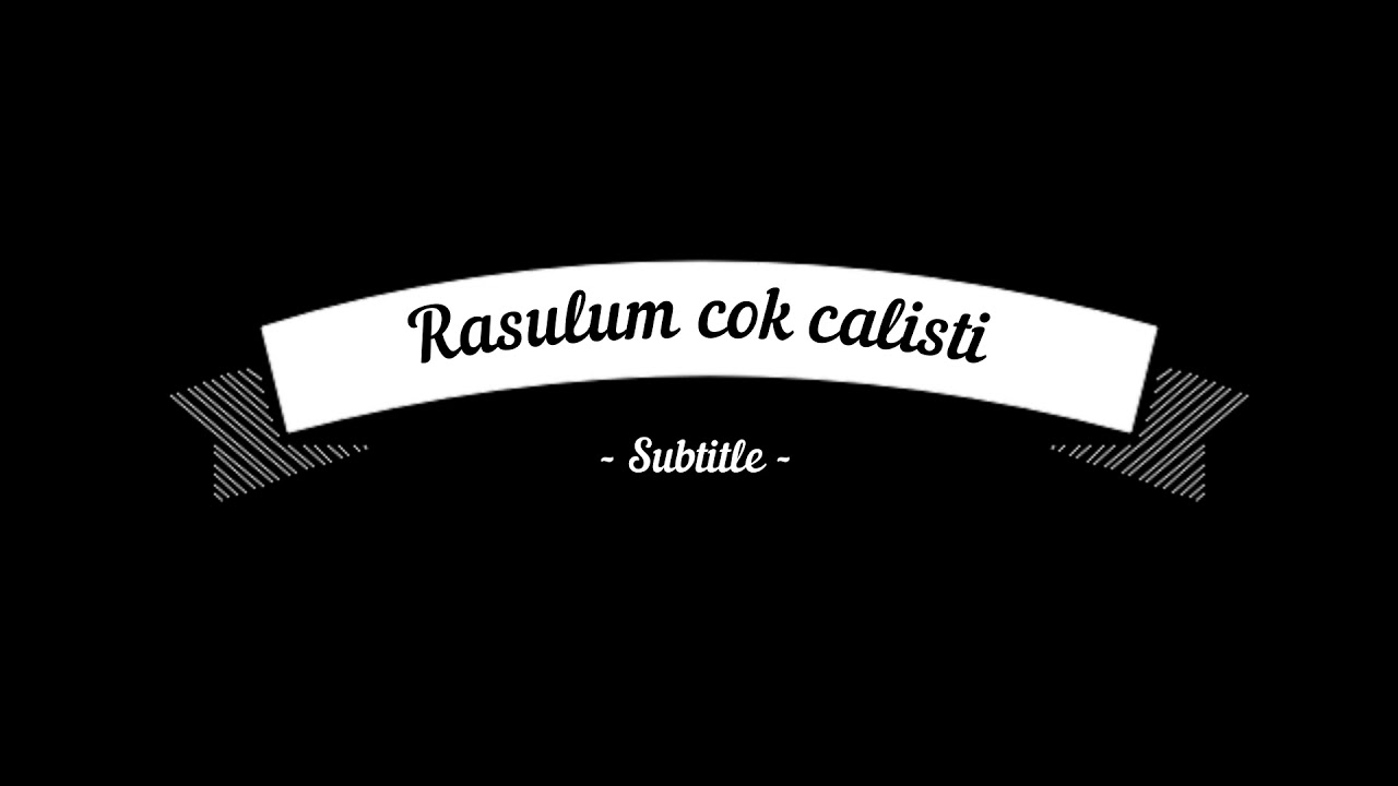 Rasulum cok calisti