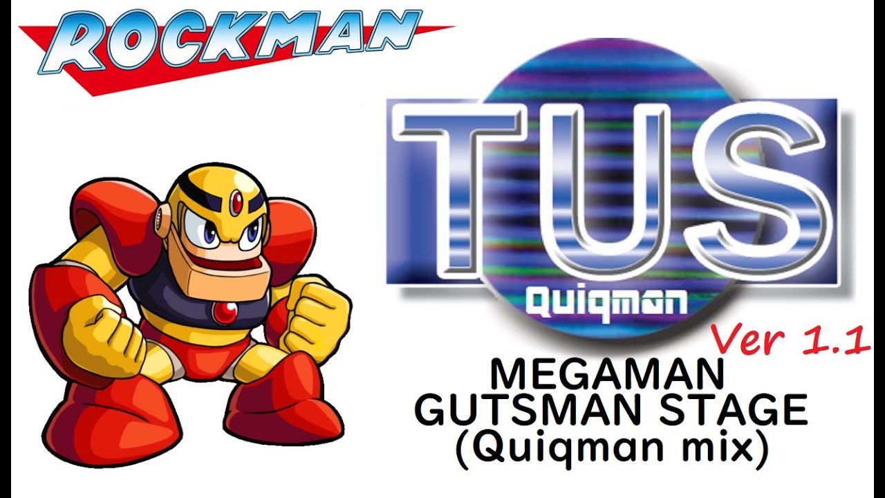 ロックマン　ガッツマンステージ（Quiqman mix）/MEGAMAN GUTSMAN Stage Ver 1.1
