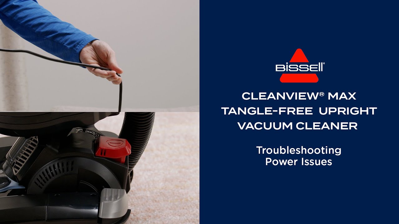 Troubleshooting Power Issues | CleanView® Max Tangle-Free Vacuum