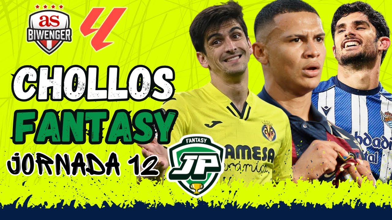 🚨 CHOLLOS FANTASY J12 💰 &iexcl;F&iacute;chalos YA en BIWENGER y LALIGA FANTASY antes de que suban! ⚽