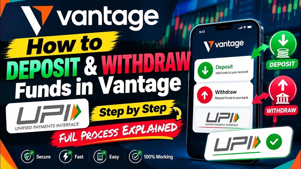 How to Deposit & Withdraw Funds in Vantage UPI Step by Step Full Process EXPLAINED