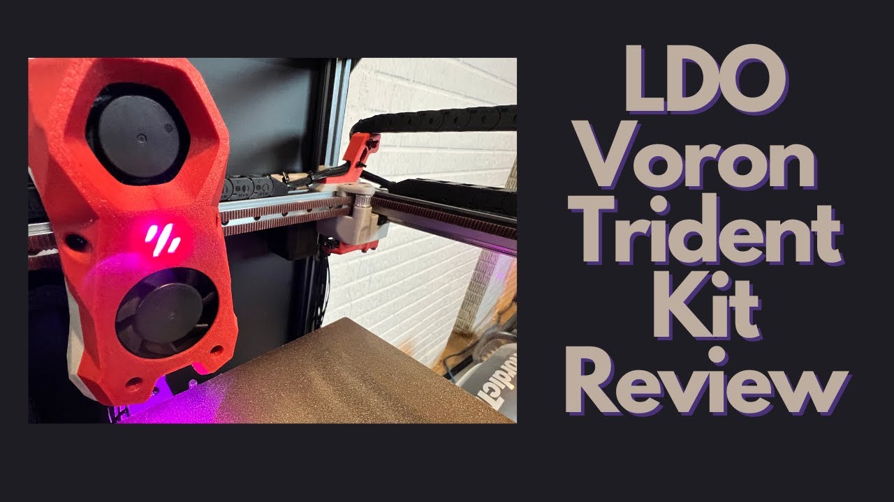 LDO Voron Trident Kit Review