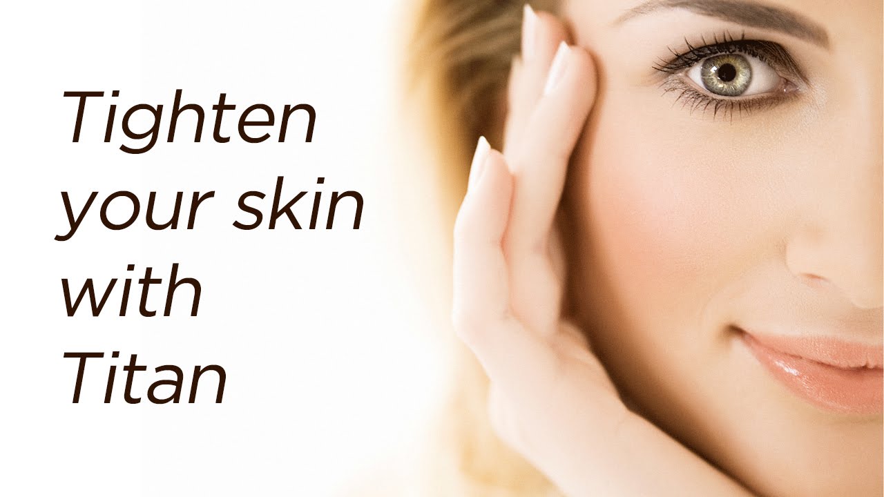 Titan Skin Tightening in Singapore