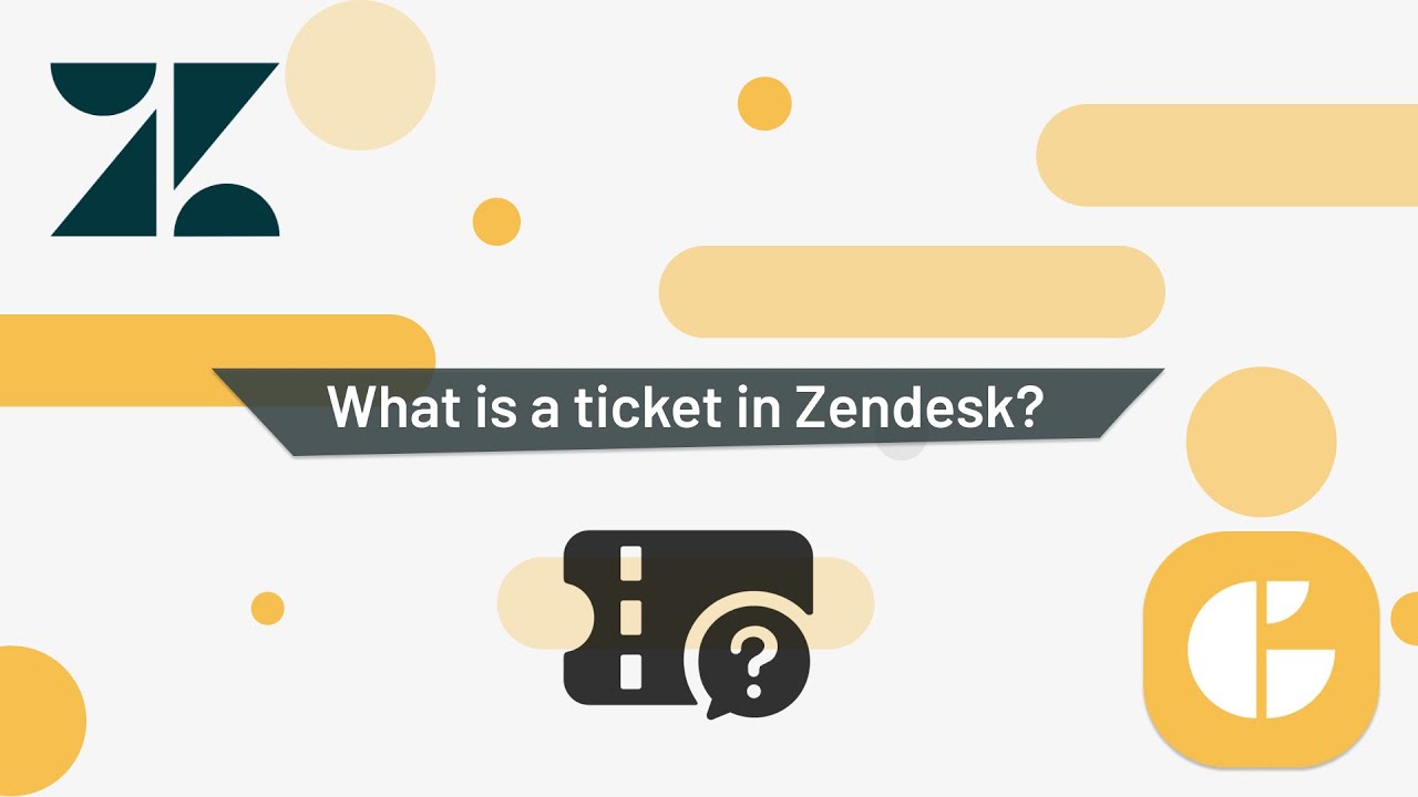 What is a Ticket in Zendesk?