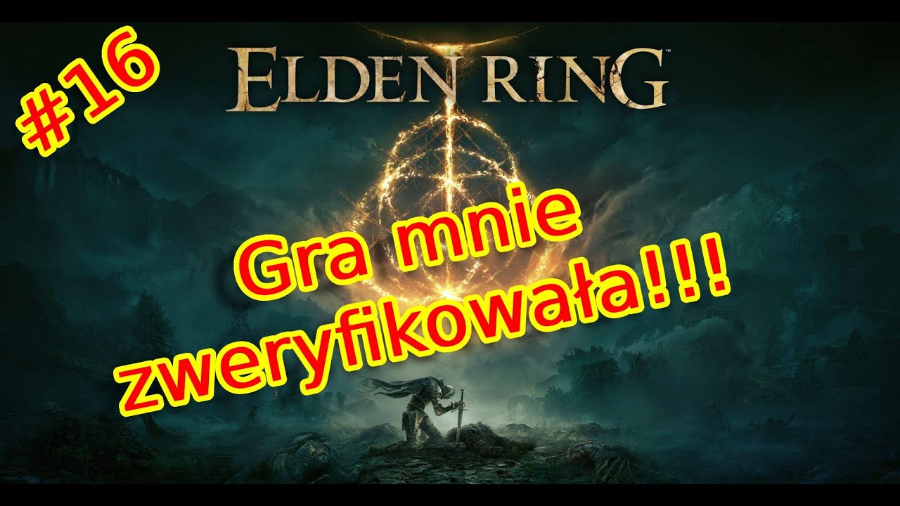 Zagrajmy w Elden Ring #16 - Eksploru nie ma końca!!!!