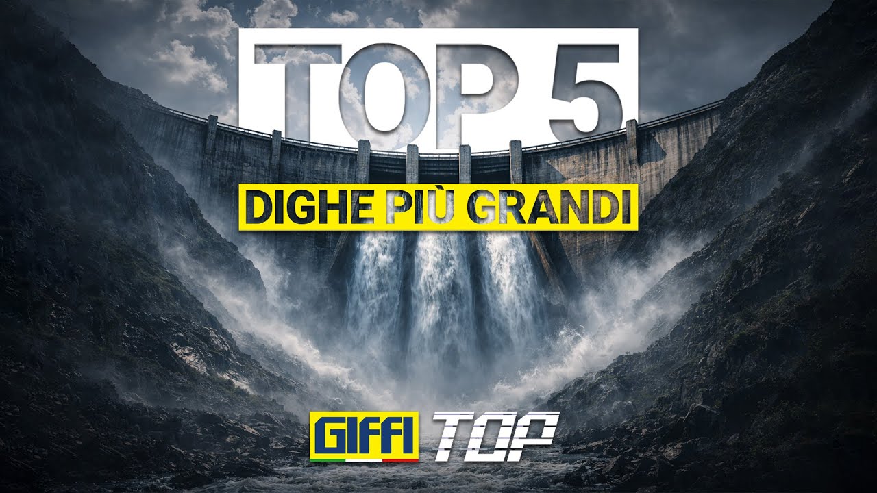 Giffi Top 36 | Dighe pi&ugrave; grandi del mondo