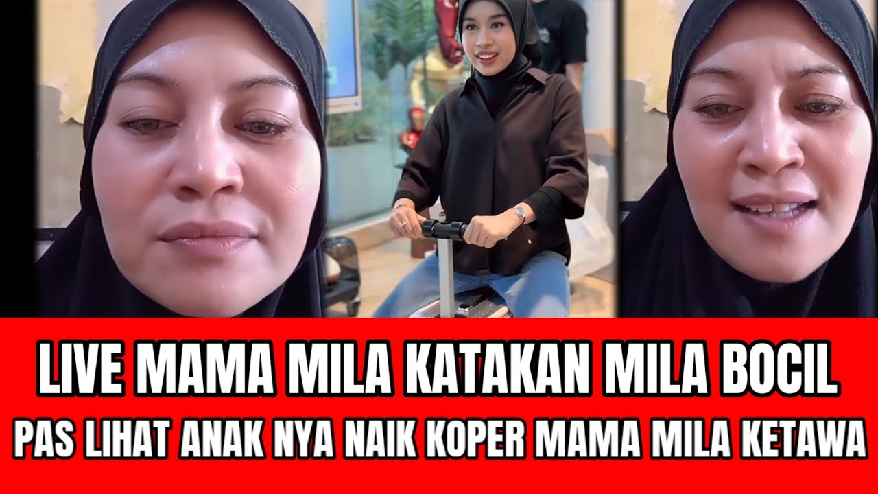 LIVE MAMA MILA KETAWA PAS LIHAT VIDEO ANAK NYA NAIK KOPER MAMA NYA BILANG EMANG BOCIL